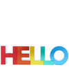 Tara Wilson Designs Giftware Stand Alone - Hello (Mirrored Rainbow Colors)